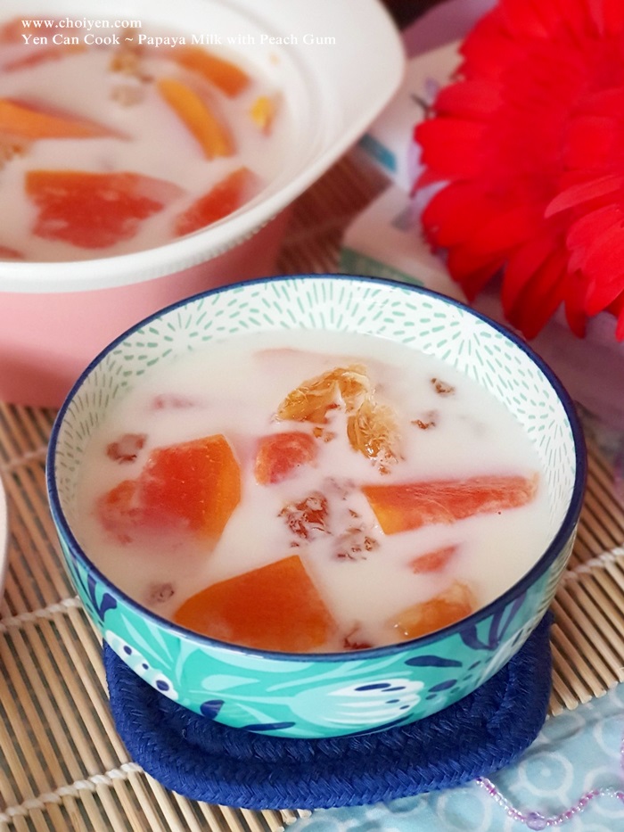 Yen Can Cook Papaya Milk with Peach Gum Mimi's Dining Room